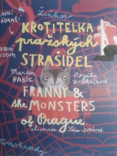 kniha Krotitelka pražských strašidel Franny & the Monsters of Prague, Salt&Pepper Agency 2018