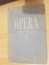 kniha Opera průvodce operní tvorbou, SNKLHU  1958
