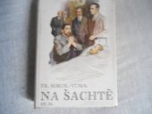 kniha Na šachtě Díl třetí Původní román o třech dílech., Julius Albert 1947