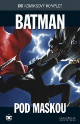 kniha DC komiksový komplet 57. - Batman - Pod Maskou, Eaglemoss collections 2019