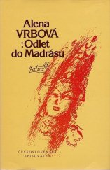 kniha Odlet do Madrásu, Československý spisovatel 1978