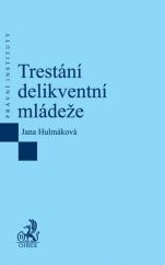 kniha Trestání delikventní mládeže, C. H. Beck 2013