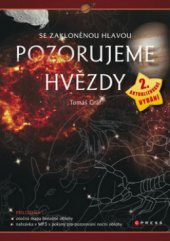 kniha Se zakloněnou hlavou pozorujeme hvězdy, CPress 2009