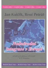 kniha Nadnárodní integrace v Evropě příspěvek k aplikaci "Principů" E.F. Smidaka, Havlíček Brain Team 2007