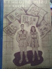 kniha Průbojné mládí o podnikavých studentech a dívkách, Josef Svoboda 1944