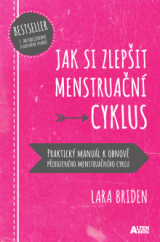 kniha Jak si zlepšit menstruační cyklus Praktický manuál k obnově přirozeného menstruačního cyklu, Altenberg 2021