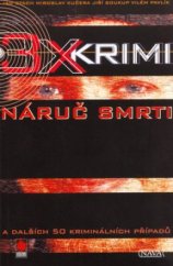 kniha Náruč smrti a dalších 50 kriminálních případů, Nava 