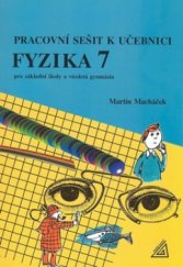 kniha Pracovní sešit k učebnici Fyzika 7 pro základní školy a víceletá gymnázia, Prometheus 2001