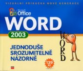 kniha Microsoft Office Word 2003 jednoduše, srozumitelně, názorně, CPress 2004
