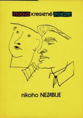 kniha Trocha kreslené poezie nikoho nezabije, Uměleckoprůmyslové museum 1984