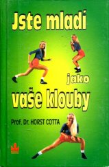 kniha Jste mladí jako vaše klouby pohyb, sport, výživa, léčba, Baronet 1995