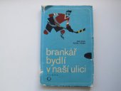 kniha Brankář bydlí v naší ulici, Olympia 1971