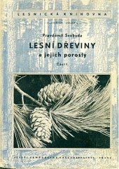 kniha Lesní dřeviny a jejich porosty Díl I, - Jehličnaté. - skripta z dendrologie a fytocenologie pro směr technický., [Vysoká škola zemědělského a lesního inženýrství, Ústav dendrologie] 1951