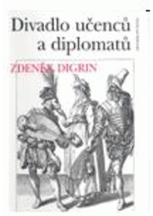 kniha Divadlo učenců a diplomatů, Divadelní ústav 1995