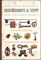 kniha Zručnosti a tipy pre vonkajšie športy Sprievodca moderných dobrodruhov, Svojtka 2012