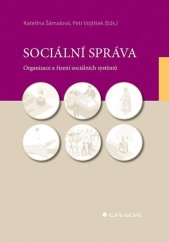 kniha Sociální správa Organizace a řízení sociálních systémů, Grada 2021