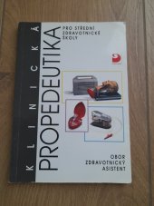 kniha Klinická propedeutika učebnice pro stř. zdravot. školy, stud. obor zdravot. sestra a dětská sestra, Avicenum 1985