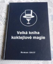 kniha Velká kniha koktejlové magie, Ivo Železný 2003