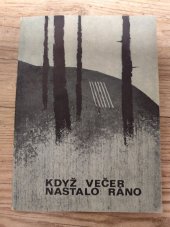 kniha Když večer nastalo ráno, Středočeské nakladatelství a knihkupectví 1974
