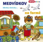 kniha Medvídkov Na farmě, INFOA 2014