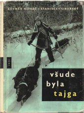 kniha Všude byla tajga, SNPL 1961