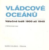 kniha Vládcové oceánů válečné lodě 1900 až 1945, Naše vojsko 1974