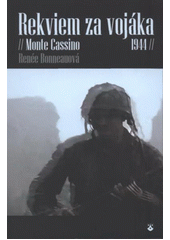 kniha Rekviem za vojáka Monte Cassino 1944, Karmelitánské nakladatelství 2012