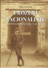 kniha Urození nacionalisté česká šlechta a národnostní otázka v 1. pol. 20. století, Garamond 2012