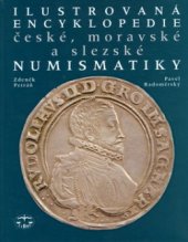 kniha Ilustrovaná encyklopedie české, moravské a slezské numismatiky, Libri 2006