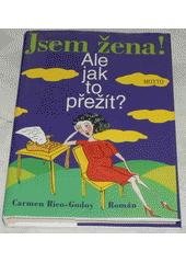 kniha Jsem žena! Ale jak to přežít?, Motto 1998