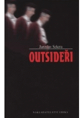 kniha Outsideři (mezi lepšími lidmi), Erika 2001