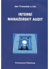 kniha Interní manažerský audit, Professional Publishing 2004