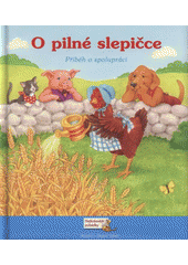 kniha O pilné slepičce příběh o spolupráci, Reader’s Digest 2009