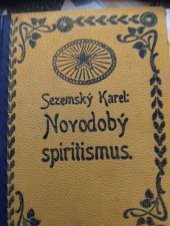 kniha Spiritismus Jeho vznik, vývoj a urceni, Sezemský Karel 1923