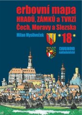 kniha Erbovní mapa hradů, zámků a tvrzí v Čechách 18., Chvojkovo nakladatelství 2021