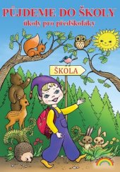 kniha Půjdeme do školy úkoly pro předškoláky, Nakladatelství Nová škola Brno 2022