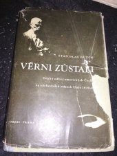 kniha Věrni zůstali druhý odboj amerických Čechů ve východních státech Unie 1939-45, Orbis 1947