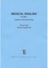 kniha Medical English. Volume 1, - Anatomy of the human body, Karolinum  2007