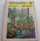kniha Citrusy od A do Z. Díl 2, - pěstování, Citrusář 1991