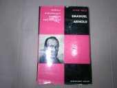 kniha Emanuel Arnold Studie s výborem z Arnoldových projevů, Svobodné slovo 1964
