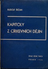 kniha Kapitoly z církevních dějin. Řada I, - K červánkům reformace, Svaz SČME YMCA 1936