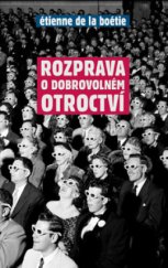 kniha Rozprava o dobrovolném otroctví, Rybka Publishers 2011