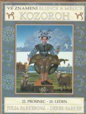 kniha Kozoroh - Ve znamení slunce a měsíce 22. prosinec - 20. leden, Champagne avantgarde 1992