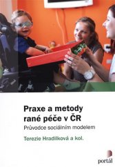 kniha Praxe a metody rané péče v ČR průvodce sociálním modelem, Portál 2018