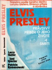 kniha Elvis Presley pravdivý příběh o jeho životě a smrti, JEVA 1995