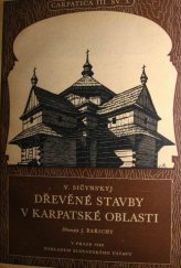 kniha Dřevěné stavby v karpatské oblasti, Slovanský ústav 1940