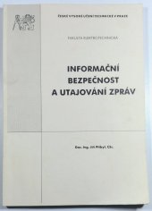kniha Informační bezpečnost a utajování zpráv, ČVUT 2004