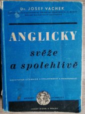 kniha Anglicky svěže a spolehlivě Soustavná učebnice řečí mluvené i psané s přepisem standardní výslovnosti, idiomatikou a konversací, Josef Hokr 1946