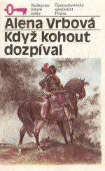 kniha Když kohout dozpíval, Československý spisovatel 1987