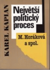 kniha Největší politický proces "M. Horáková a spol.", Ústav pro soudobé dějiny Akademie věd České republiky 1995